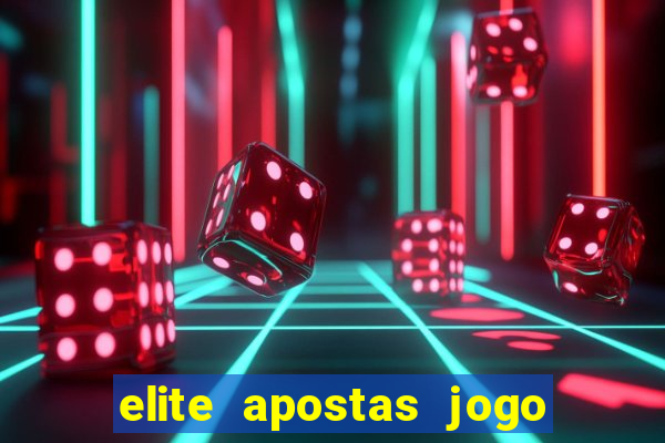 elite apostas jogo do bicho